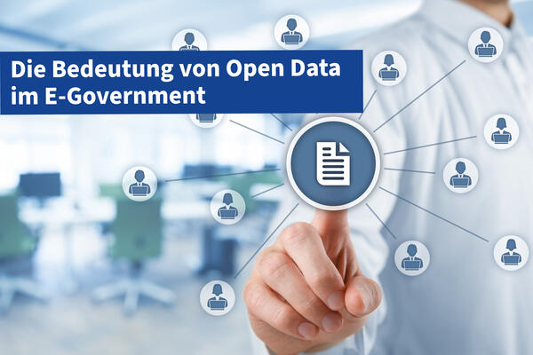 Die Bedeutung von Open Data im E-Government