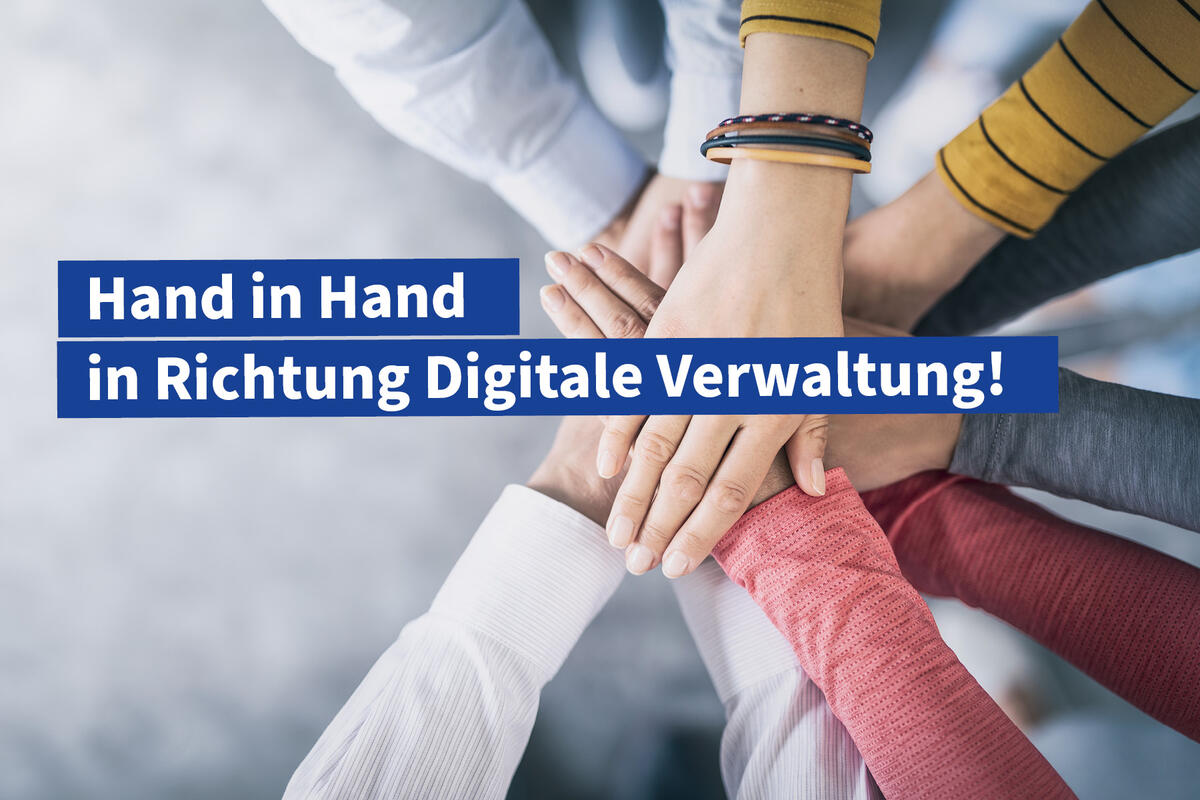 Hand in Hand in Richtung Digitale Verwaltung!