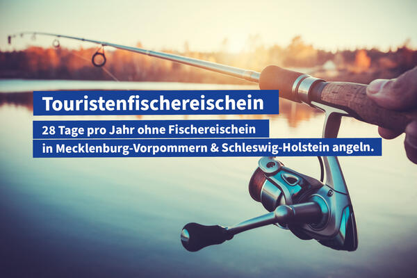 Touristenfischereischein - 28 Tage pro Jahr ohne Fischereischein in Mecklenburg-Vorpommern und Schleswig-Holstein angeln.